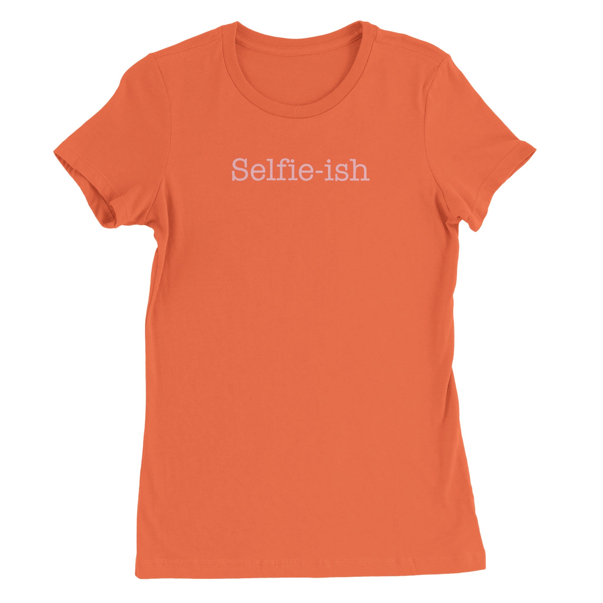 Selfie-ish - Premium Womens Crewneck T-shirt