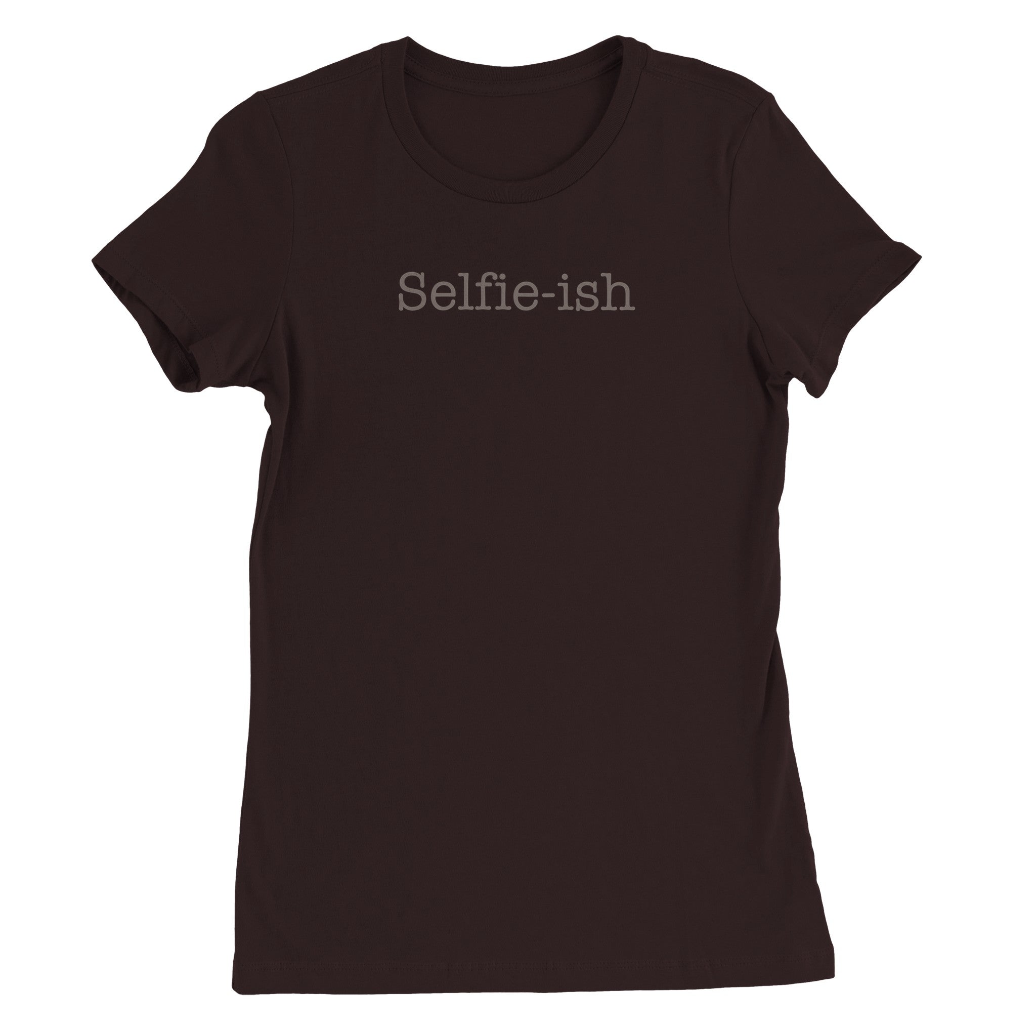 Selfie-ish - Premium Womens Crewneck T-shirt