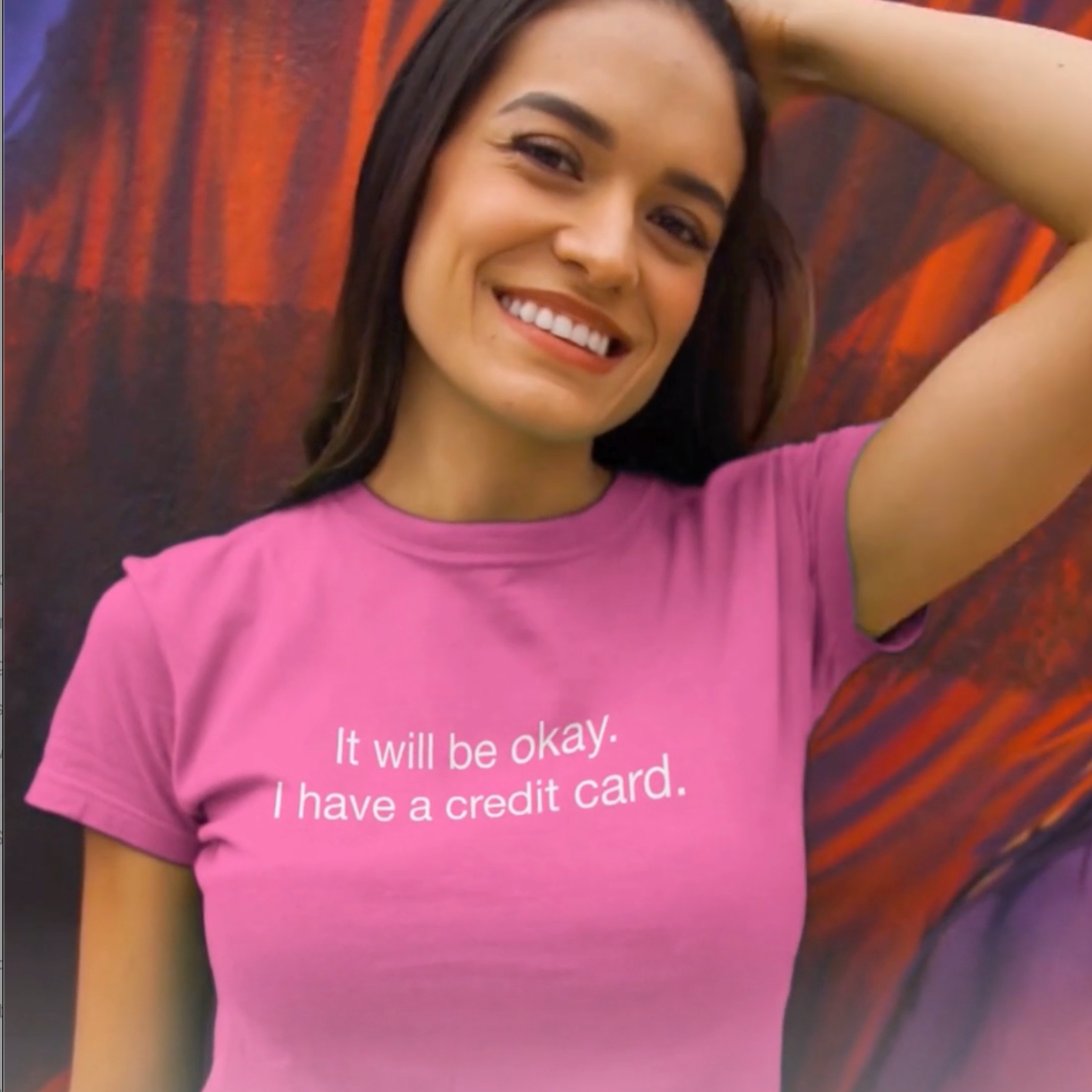 It will be okay. I have a credit card.
