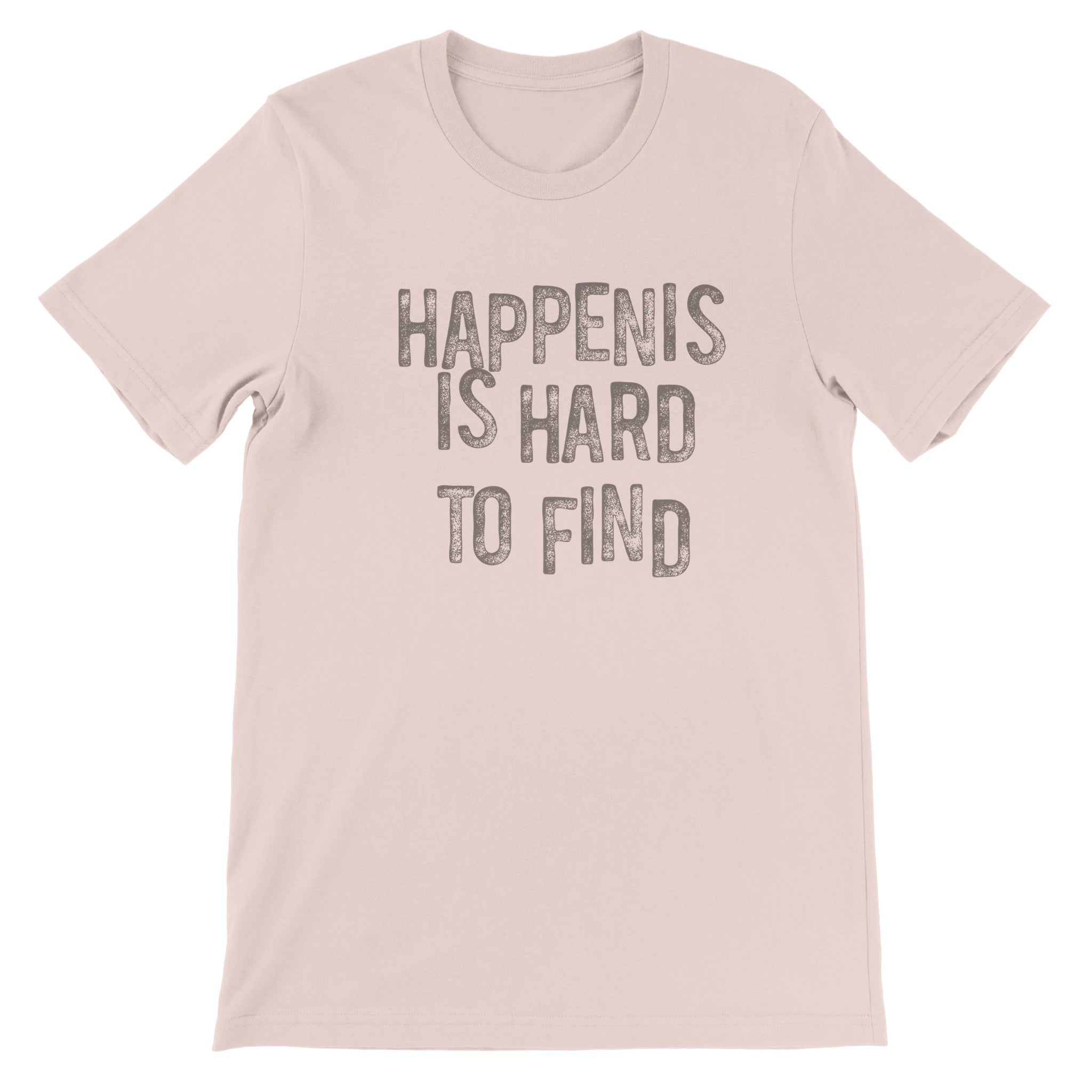 HAPPENIS IS HARD TO FIND