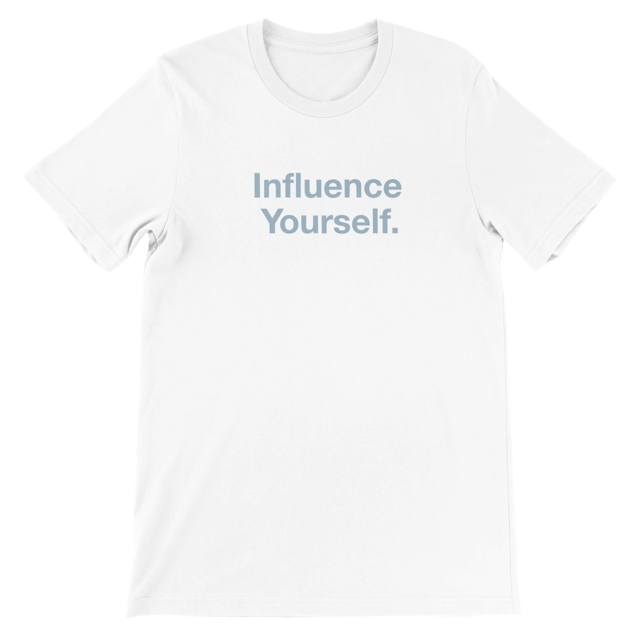 Influence Yourself.