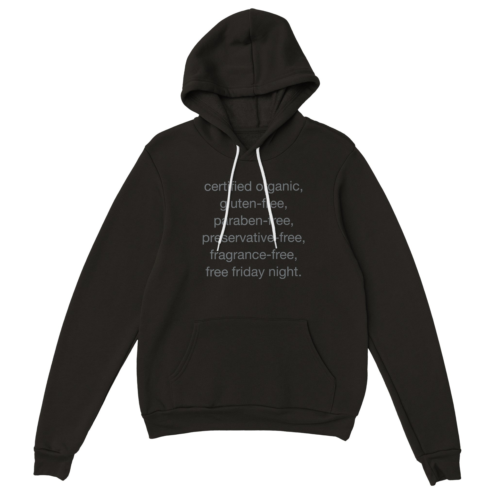 certified organic, gluten-free, paraben-free, preservative-free, fragrance-free, free friday night - Unisex Pullover Hoodie