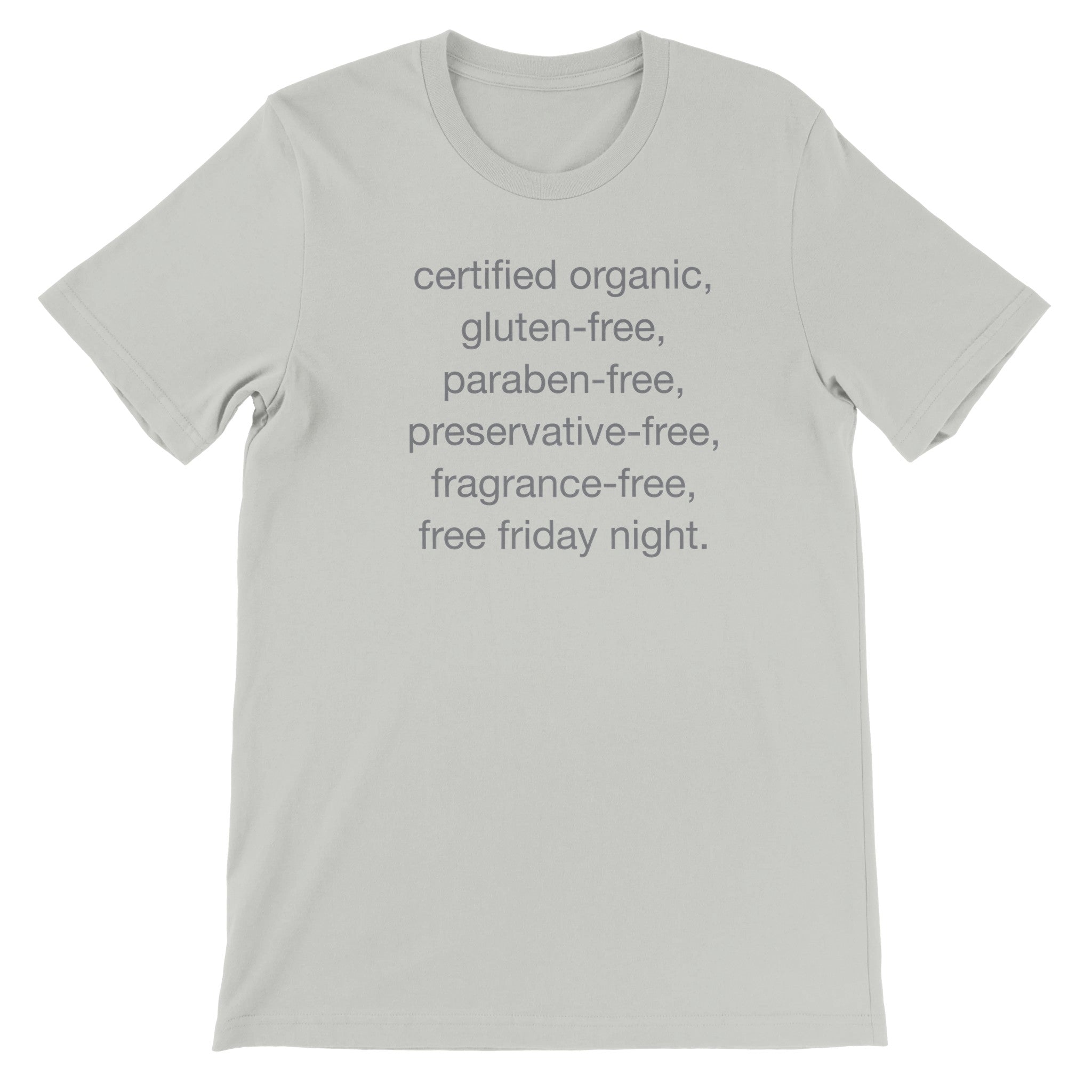 certified organic, gluten-free, paraben-free, preservative-free, fragrance-free, free friday night