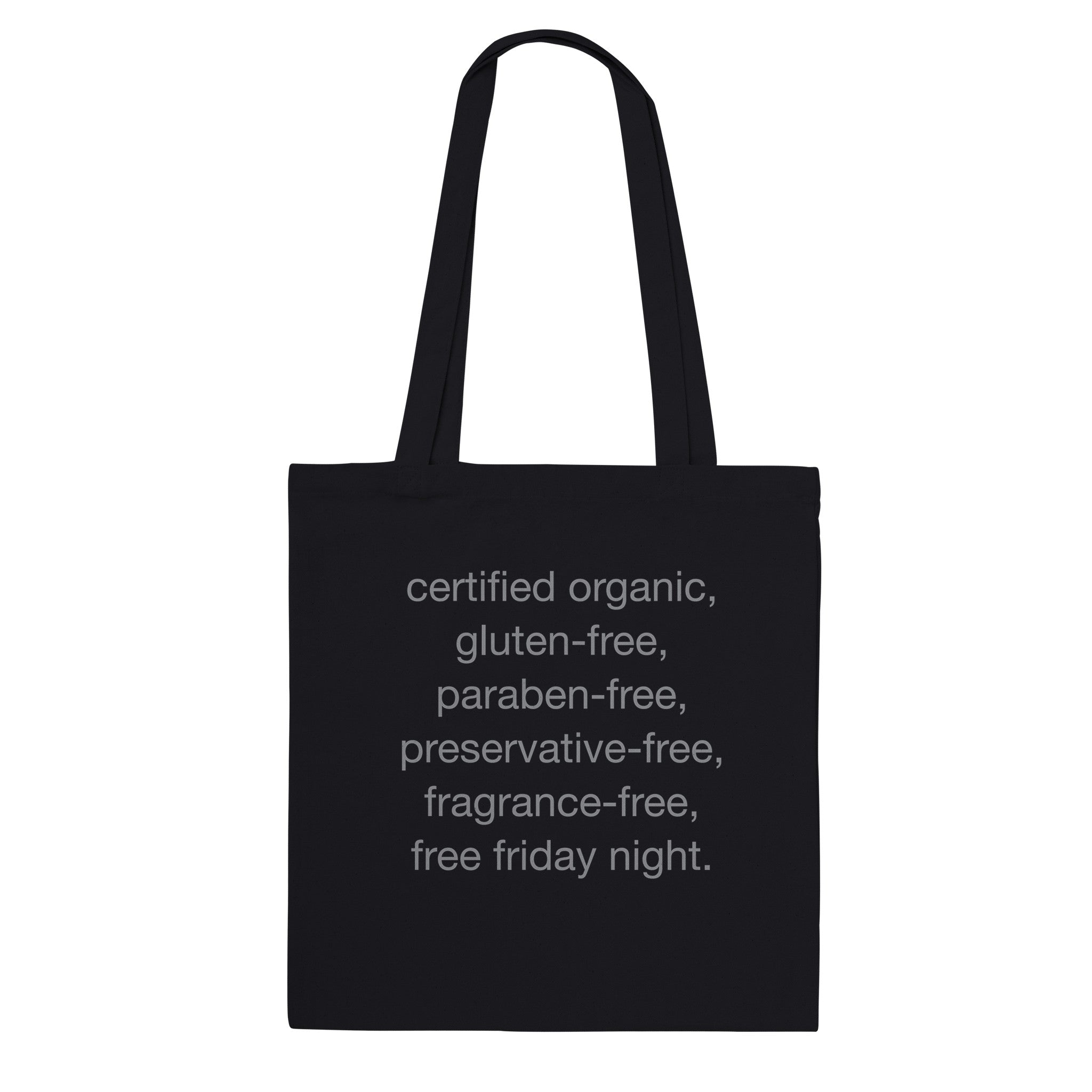 certified organic, gluten-free, paraben-free, preservative-free, fragrance-free, free friday night - Premium Tote Bag