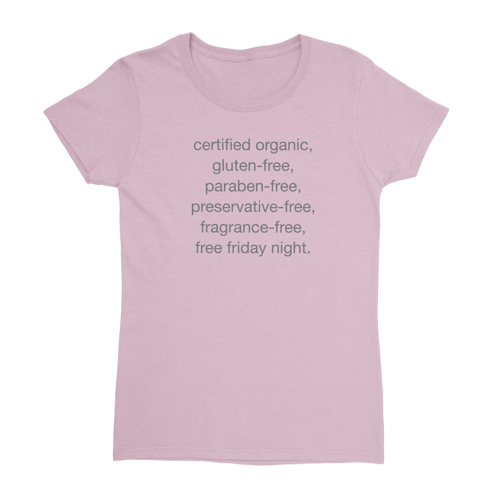 certified organic, gluten-free, paraben-free, preservative-free, fragrance-free, free friday night - Heavyweight Womens Crewneck T-shirt