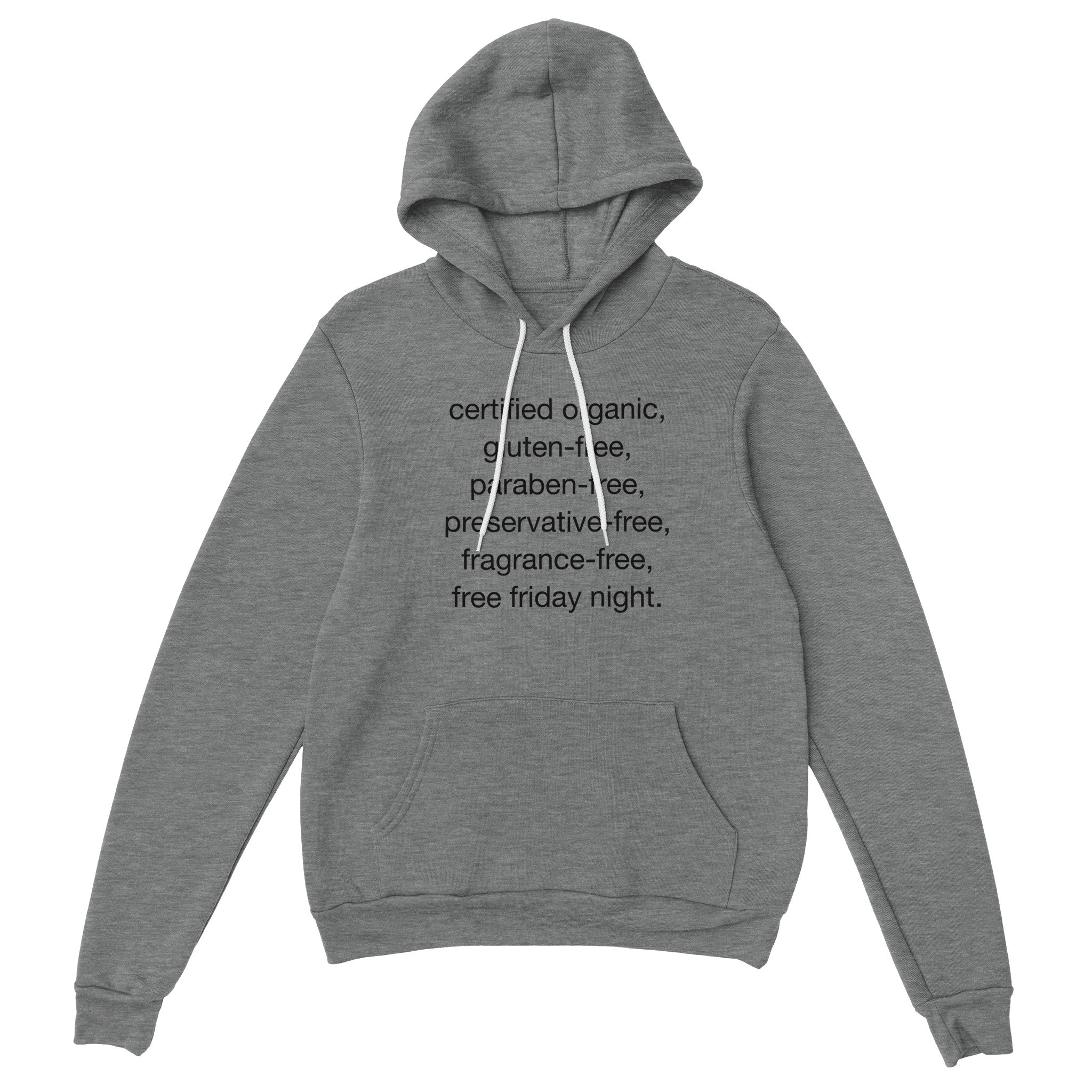 certified organic, gluten-free, paraben-free, preservative-free, fragrance-free, free friday night - Unisex Pullover Hoodie