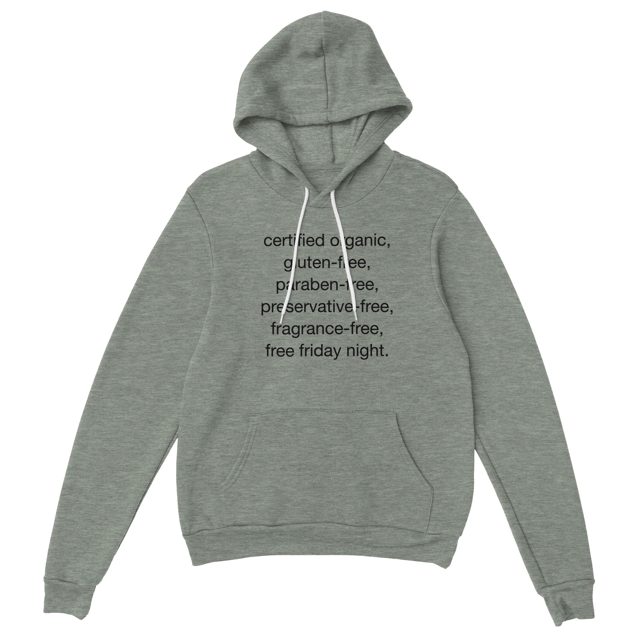 certified organic, gluten-free, paraben-free, preservative-free, fragrance-free, free friday night - Unisex Pullover Hoodie