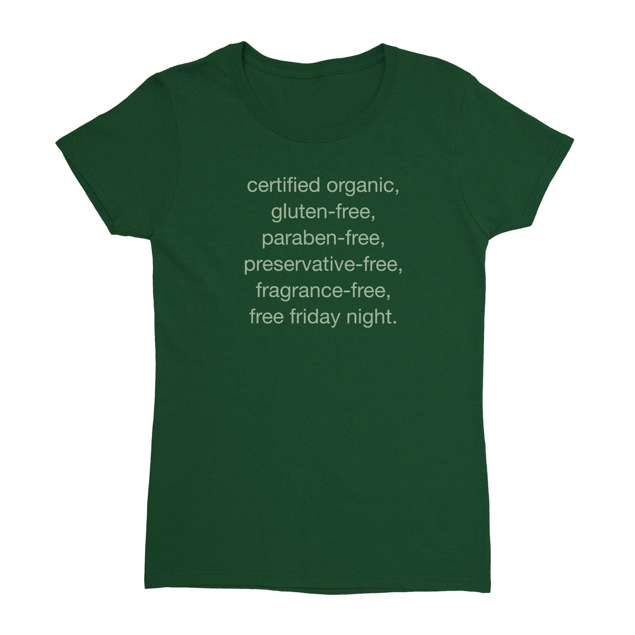 certified organic, gluten-free, paraben-free, preservative-free, fragrance-free, free friday night - Heavyweight Womens Crewneck T-shirt