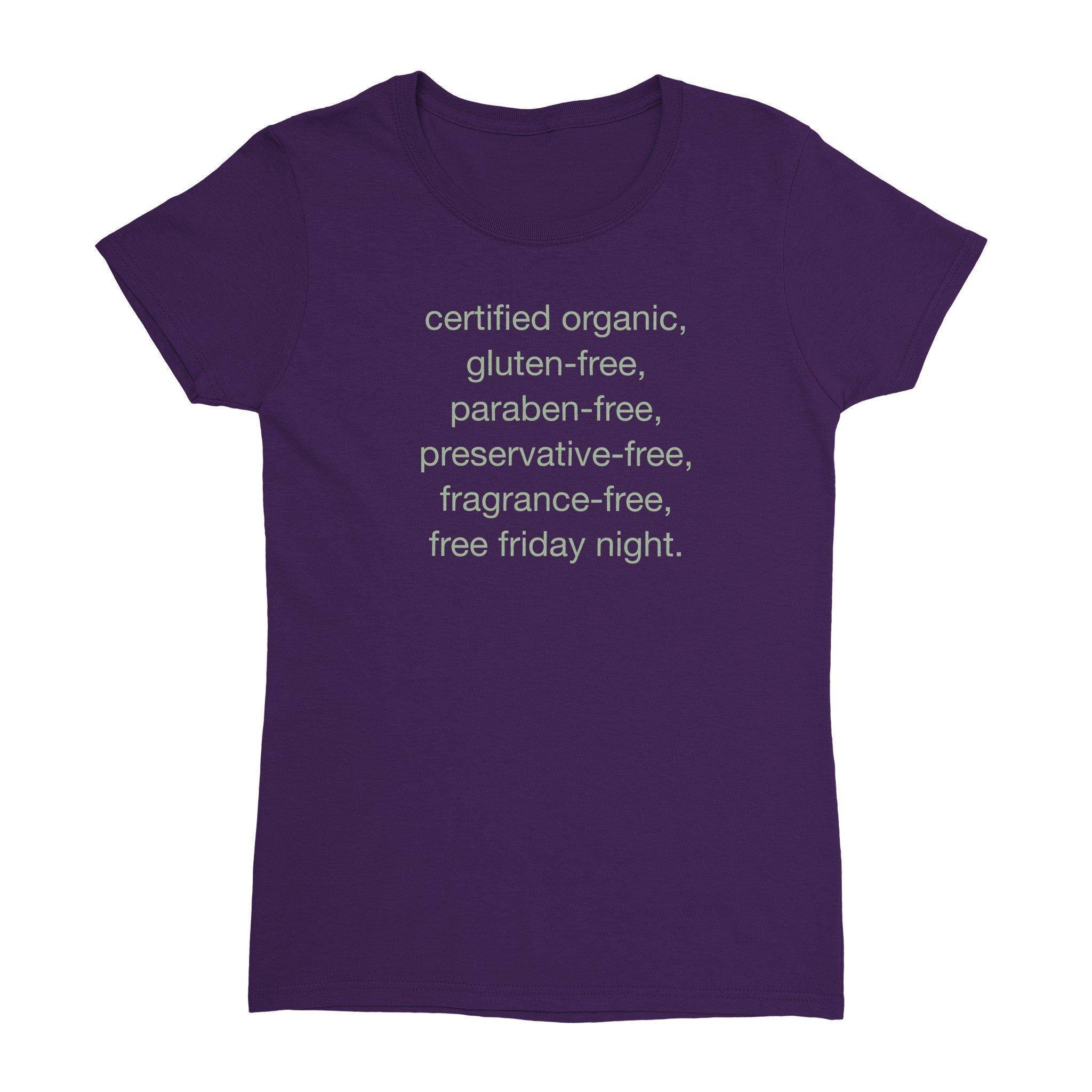 certified organic, gluten-free, paraben-free, preservative-free, fragrance-free, free friday night - Heavyweight Womens Crewneck T-shirt